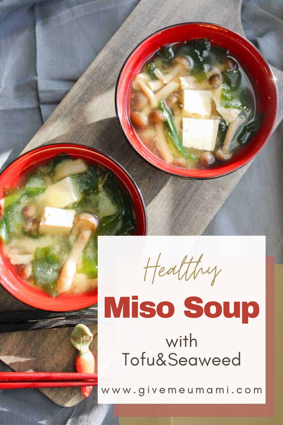 Healthy Miso Soup with Tofu & Seaweed.