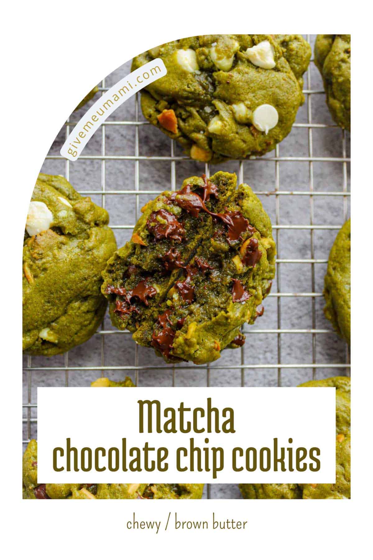 Matcha & White Chocolate Chip Cookies.