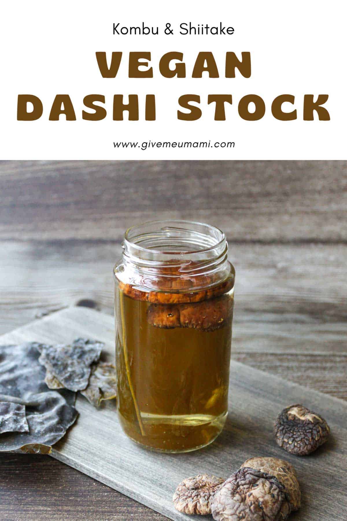 Vegan dashi made with kombu and dried shiitake mushrooms.