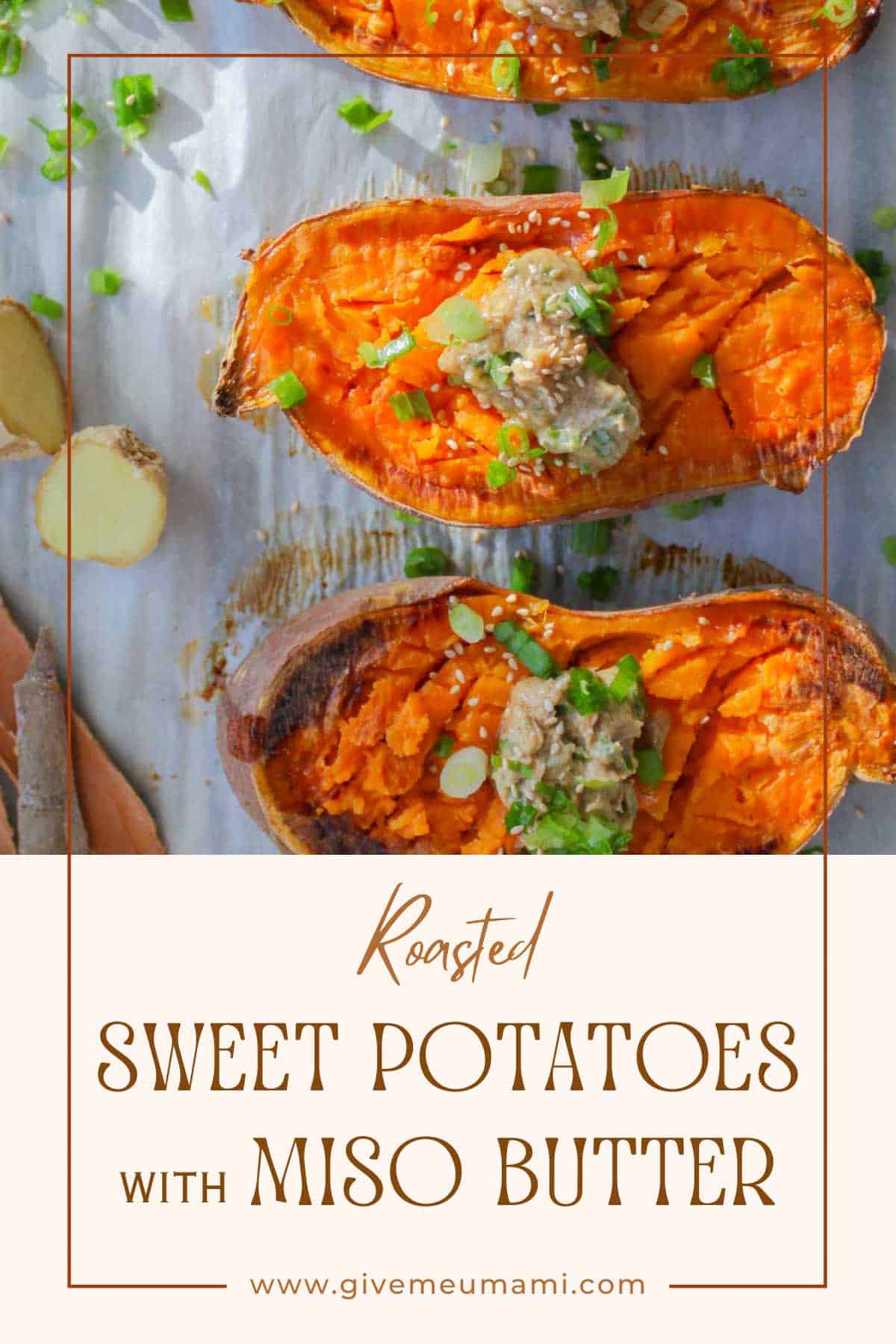 Roasted Sweet Potatoes with Miso Butter.