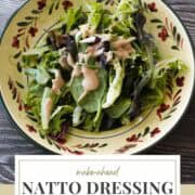 Make-Ahead Natto Dressing in Minutes.